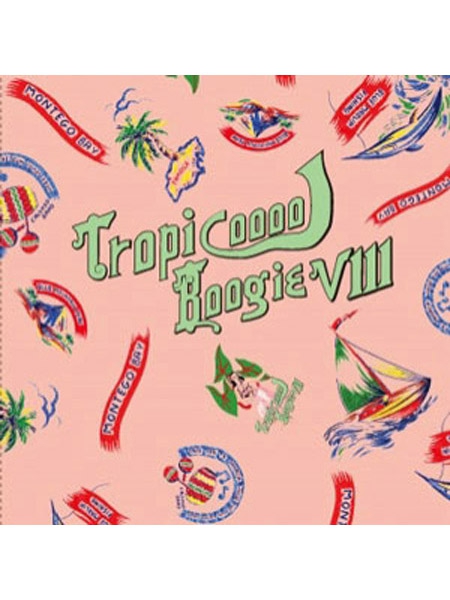 Tropicooool Boogie Viii DJ MORO